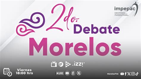 Segundo Debate Entre Candidatas A La Gubernatura De Morelos Youtube