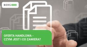 Jak napisać ofertę handlową Wykorzystaj gotowy wzór oferty handlowej