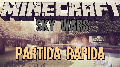 Minecraft Sky Wars Partida Rapida Montage Youtube