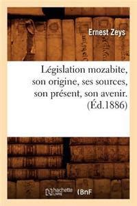 L Gislation Mozabite Son Origine Ses Sources Son Pr Sent Son Avenir