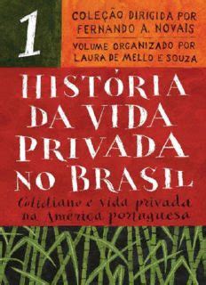 História da Vida Privada no Brasil Volume 1 PDF