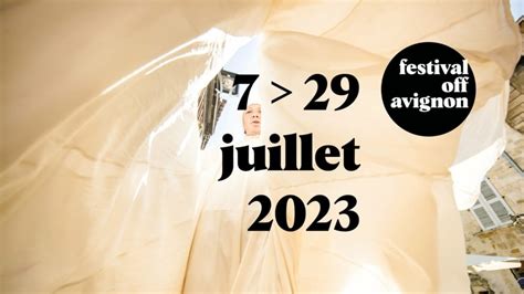 Le festival Off d Avignon 2023 se déroulera du 7 au 29 juillet Sceneweb