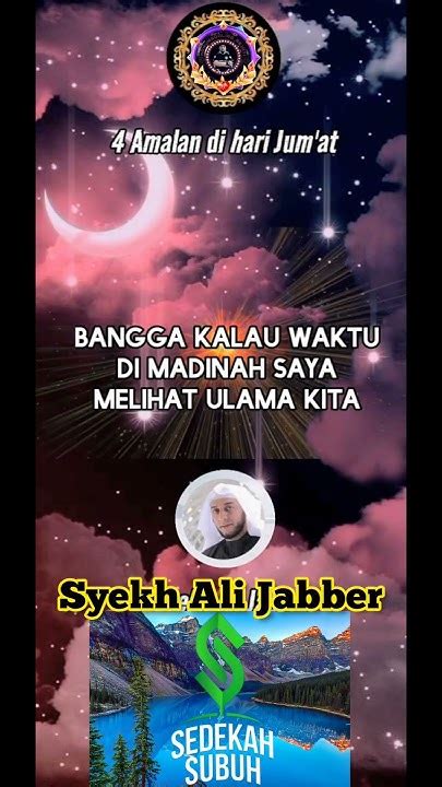 𝟒𝐀𝐦𝐚𝐥𝐚𝐧 𝐃𝐢𝐡𝐚𝐫𝐢 𝐉𝐮𝐦𝐚𝐭 𝐒𝐲𝐞𝐜𝐡 𝐀𝐥𝐢 𝐉𝐚𝐛𝐛𝐞𝐫sholawat Syekhalijaber