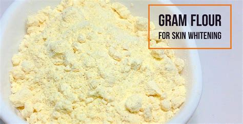 How To Use Gram Flour For Skin Whitening 17 Methods Wellnessguide