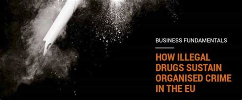 Europol Strategic Report How Illegal Drugs Sustain Organised Crime In