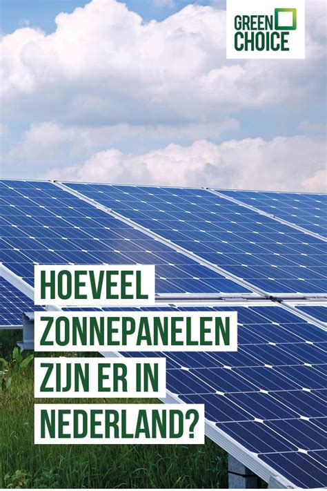 Hoeveel Zonnepanelen Zijn Er In Nederland Zonnepanelen Duurzame