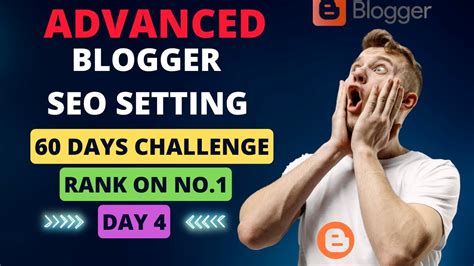 How To Do Blogger Seo Setting Blogger Seo Settings 60 Days