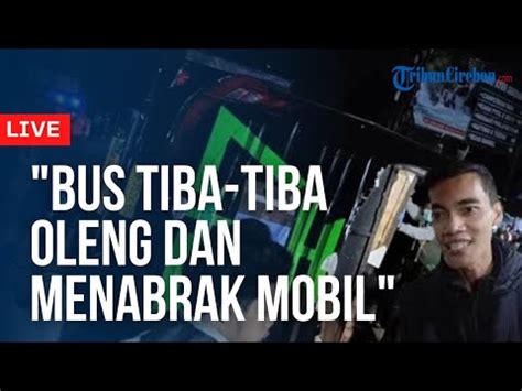 Live Kesaksian Warga Terkait Laka Maut Bus Perpisahan Smk Lingga