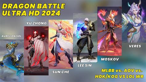 Mlbb Vs Aov Vs Hok Vs Lol Wild Rift Ultra Hd 2024 Dragon Battle Skins