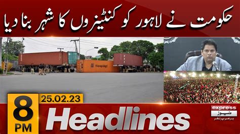 Lahore Roads Sealed News Headlines 8 PM PTI Jalsa Minar E Pakistan