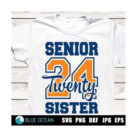 Senior 2024 Sister Svg Senior Twenty 24 Sister Proud Siste Inspire