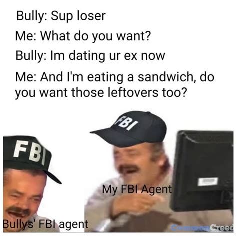 Now I Want To Be An Fbi Agent To Pick Up Savage Comebacks 9gag