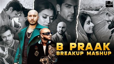 B Praak Mashup Best Of Punjabi Songs Mashup B Praak