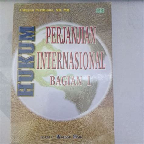 Jual Hukum Perjanjian Internasional Bagian I Wayan Parthiana Sh Mh