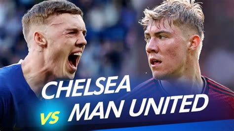 Prediksi Chelsea Vs Manchester United Di Liga Inggris Preview Head To