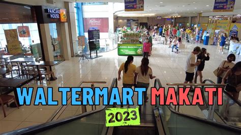 4k Walter Mart Makati 2023 Mall Tour Youtube