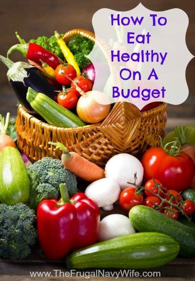 How To Eat Healthy On A Budget The Frugal Navy Wife