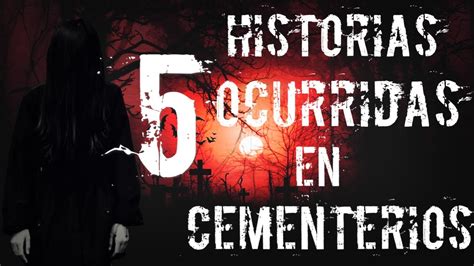 5 Historias Aterradoras Ocurridas En Cementerios Mentes Creepy