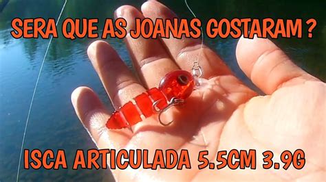 Testei essa Isca Articulada na Pescaria de joana jacundá