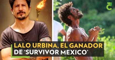 Lalo Urbina El Ganador De Survivor Mexico