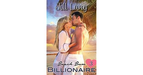 Beach Bum Billionaire Book Three By Jill Lang