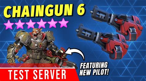 New Weapon Review Chaingun 6 Featuring New Pilot Chimera Mech