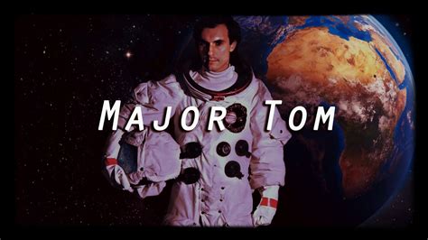 Peter Schilling Major Tom Subtitulada En Espa Ol Youtube