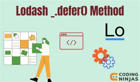 Lodash Defer Method Naukri Code 360