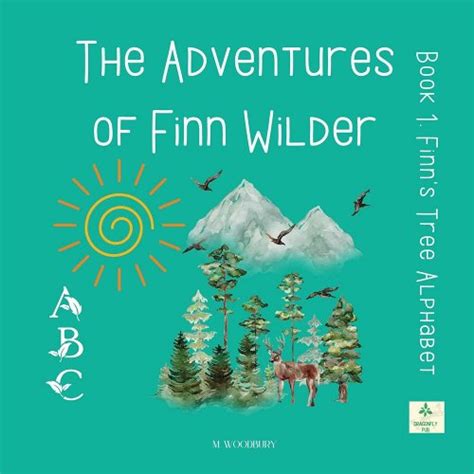 The Adventures Of Finn Wilder Finns Tree Alphabet