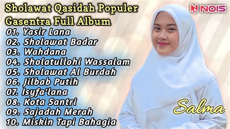 Salma Yasir Lana Sholawat Badar Sholawat Qasidah Gasentra Full Album