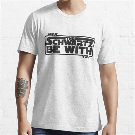 May The Schwartz Be With You T Shirt For Sale By Bloomoo Redbubble