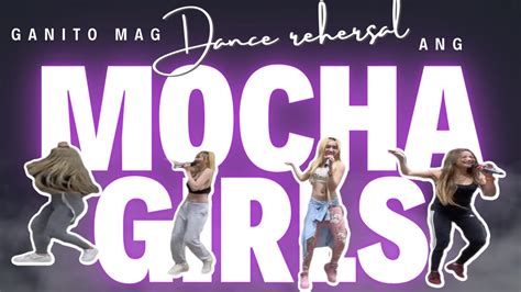 Ganito Mag Dance Rehearsal Ang Mocha Girls Youtube