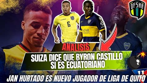 SUIZA DICE QUE BYRON CASTILLO ES ECUATORIANO JAN HURTADO ES NUEVO