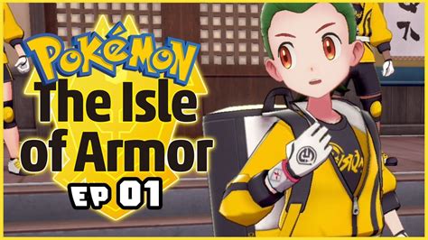 Pokemon Isle Of Armor Dlc Part 1 A New Adventure Pokemon Sword Shield