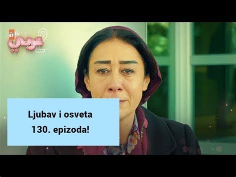 Ljubav I Osveta 130 Epizoda YouTube