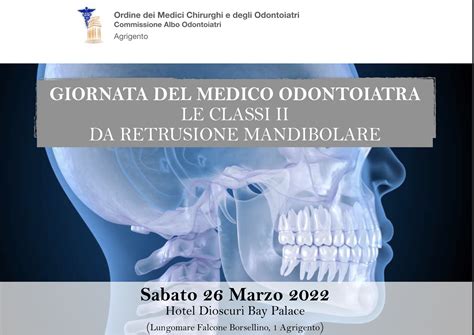 GIORNATA DEL MEDICO ODONTOIATRA LE CLASSI II DA RETRUSIONE