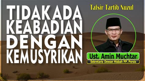 Tidak Ada Keabadian Dengan Kemusyrikan I Ustadz Amin Muchtar Youtube