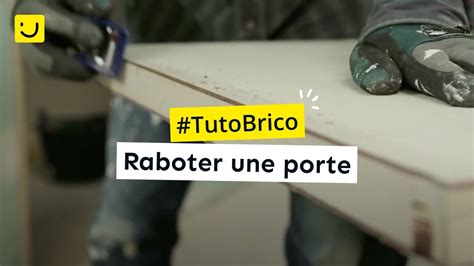 TUTO Raboter Une Porte YouTube