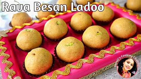 Rava Besan Ladoo Besan Rava Laddu Recipe Suji Besan Ke Laddu