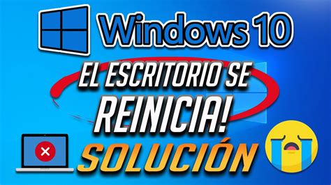 El Escritorio De Reinicia Constantemente En Windows Youtube