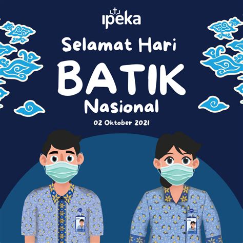 Hari Batik Nasional Mengapa Batik Ditetapkan Sebagai Salah Satu