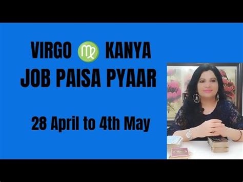 Virgo Kanya Job Paisa Aur Pyaar April Se May Saptahik Rashifal