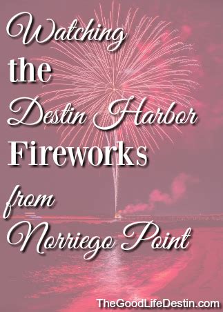 The Destin Harbor Fireworks from Norriego Point - The Good Life Destin