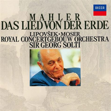 Das Lied Von Der Erde Georg Solti Concertgebouw Orchestra Lipovsek