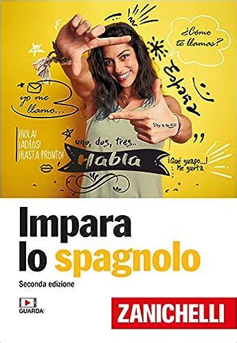 Libri Di Spagnolo I Migliori Per Imparare La Lingua Nel