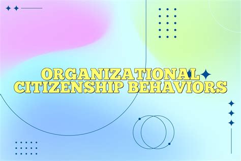 Organizational Citizenship Behaviors