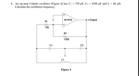 Solved 4 An Op Colpitts Oscillator Figure 4 Has C1 Chegg