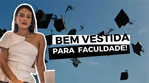 COMO SE VESTIR PARA IR A FACULDADE LOOKS DE INSPIRAÇÃO YouTube