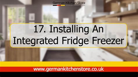 Step 17. Installing an Integrated Fridge Freezer - German Kitchen Store