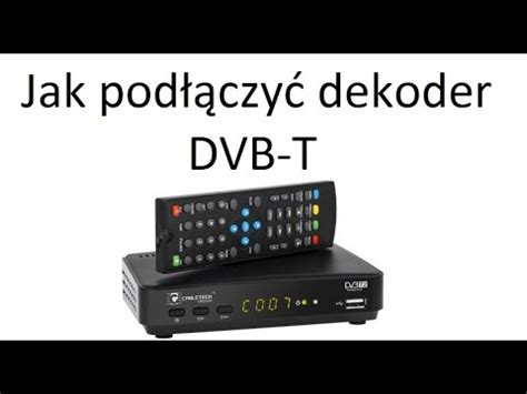 2 Dekoder DVB T Jak podłączyć dekoder pod telewizor schemat